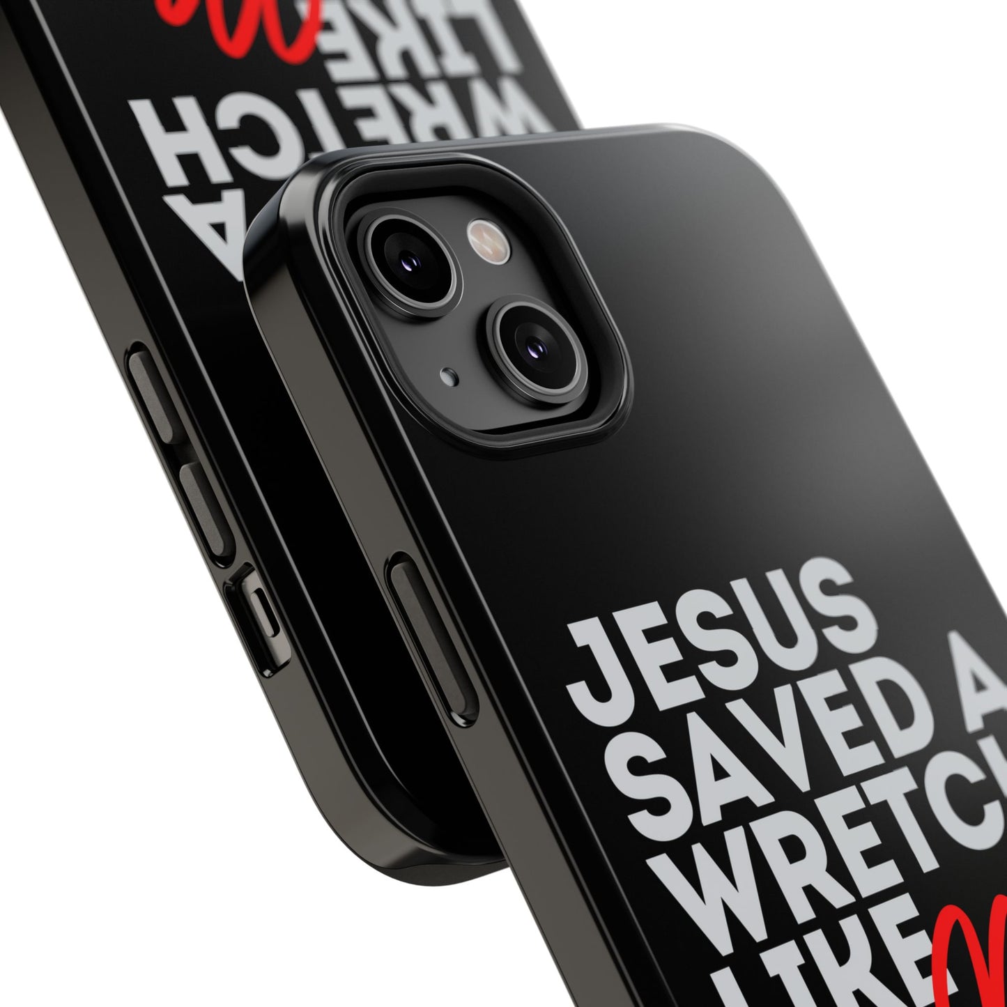 Jesus Saved a Wretch Like Me - Impact-Resistant Cases (iPhone and Galaxy)