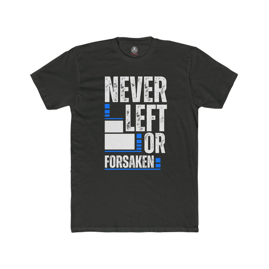 Never Left Or Forsaken Tee