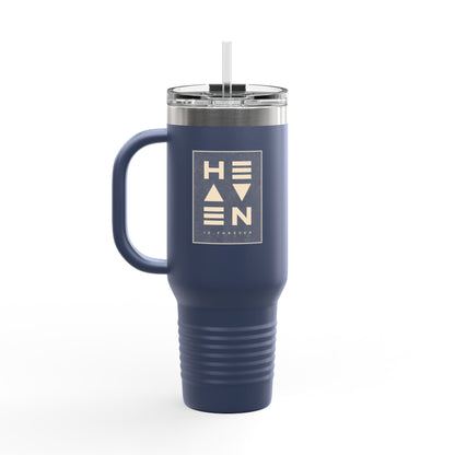 Heaven Is Forever Mug, 40oz