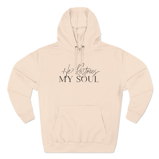 Hey Restores My Soul Hoodie