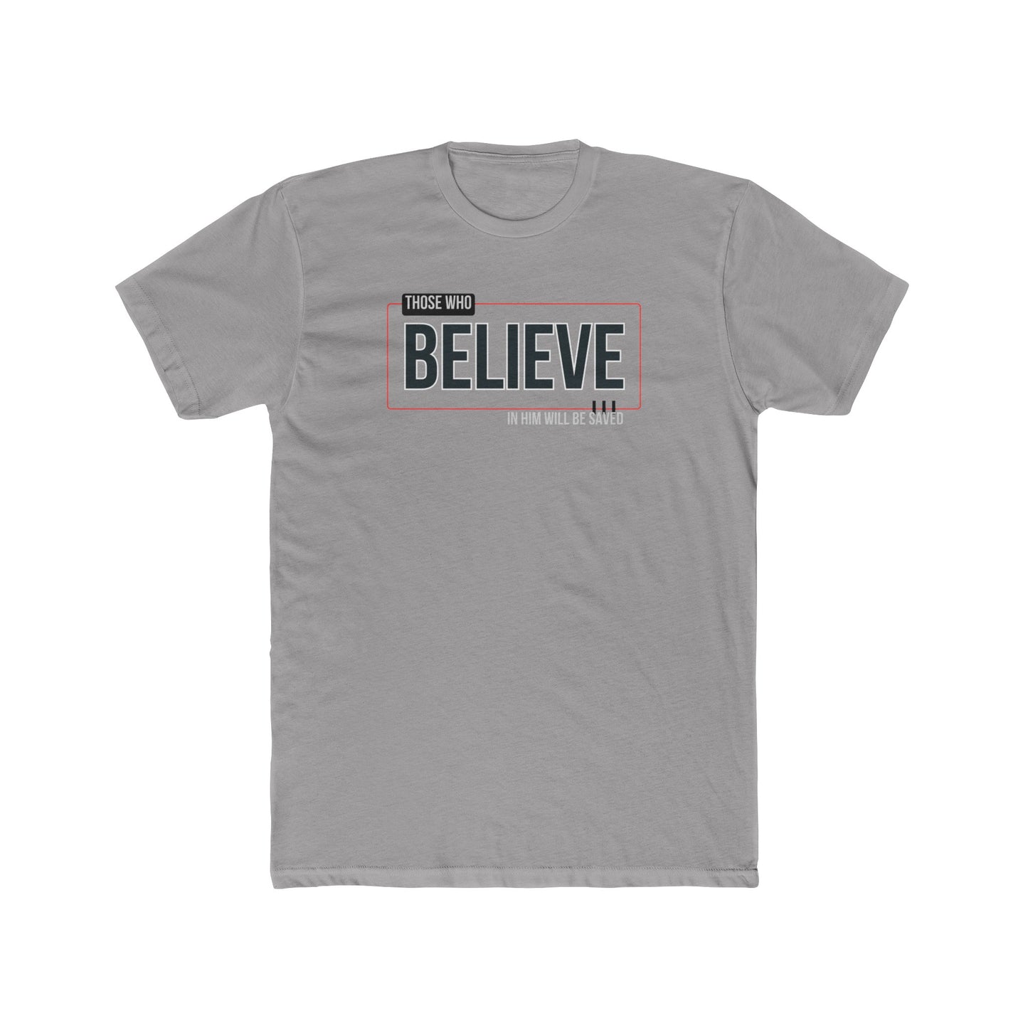 Those That Believe Tee