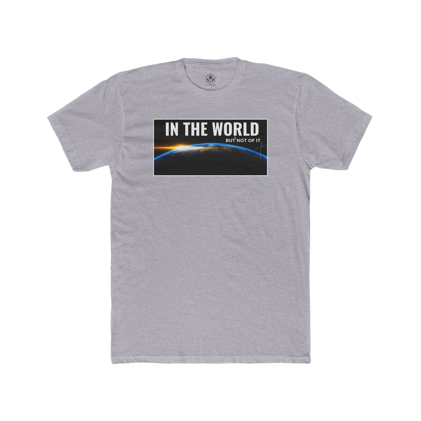 In the World But Not of It Tee