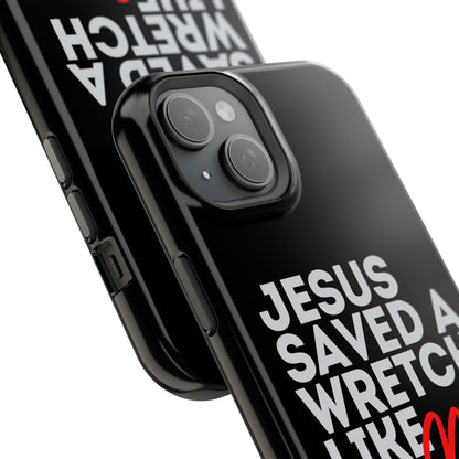 Jesus Saved a Wretch Like Me - Impact-Resistant Cases (iPhone and Galaxy)