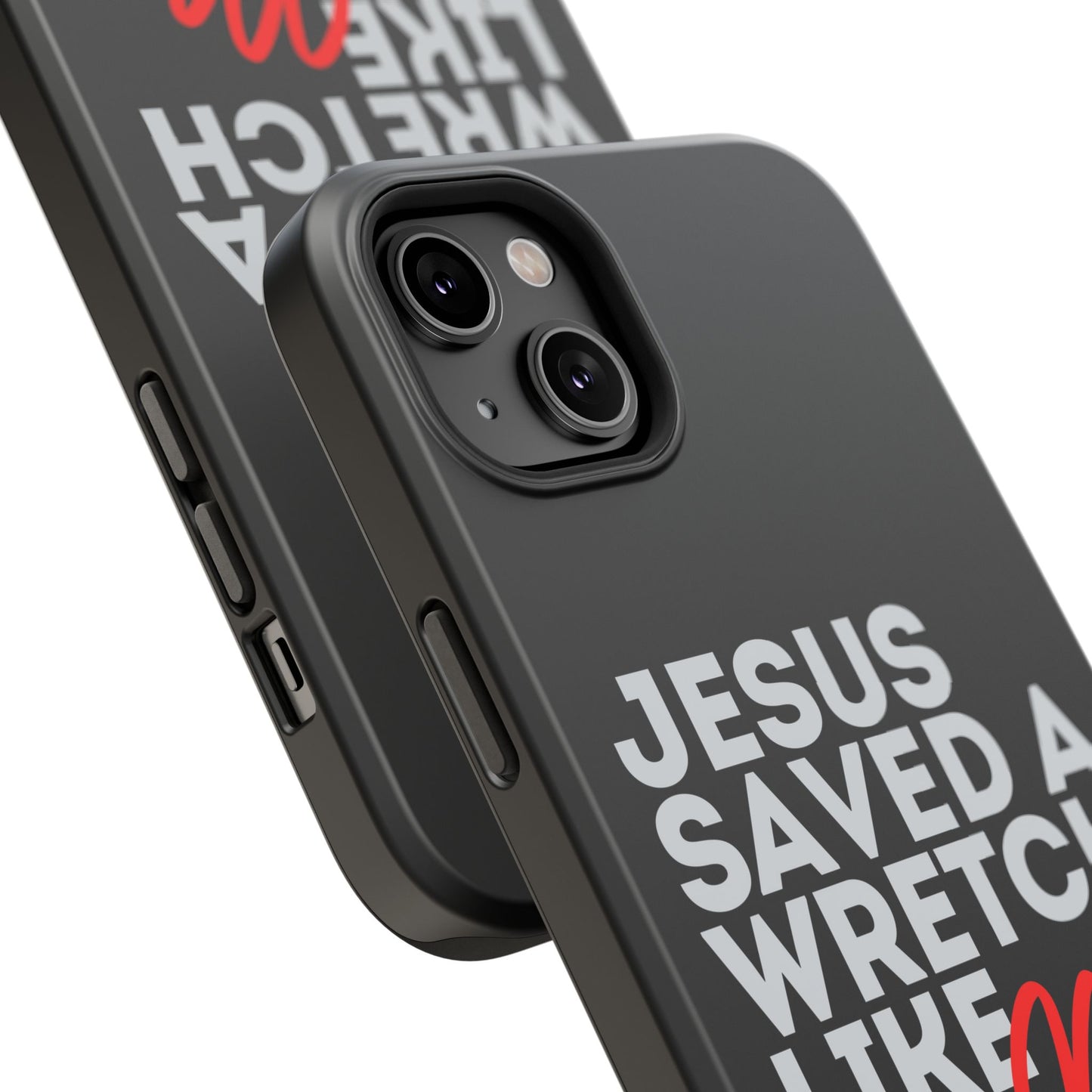 Jesus Saved a Wretch Like Me - Impact-Resistant Cases (iPhone and Galaxy)