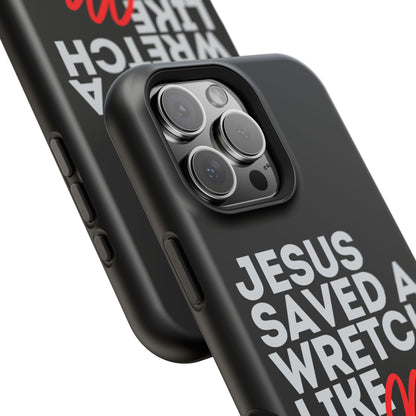 Jesus Saved a Wretch Like Me - Impact-Resistant Cases (iPhone and Galaxy)