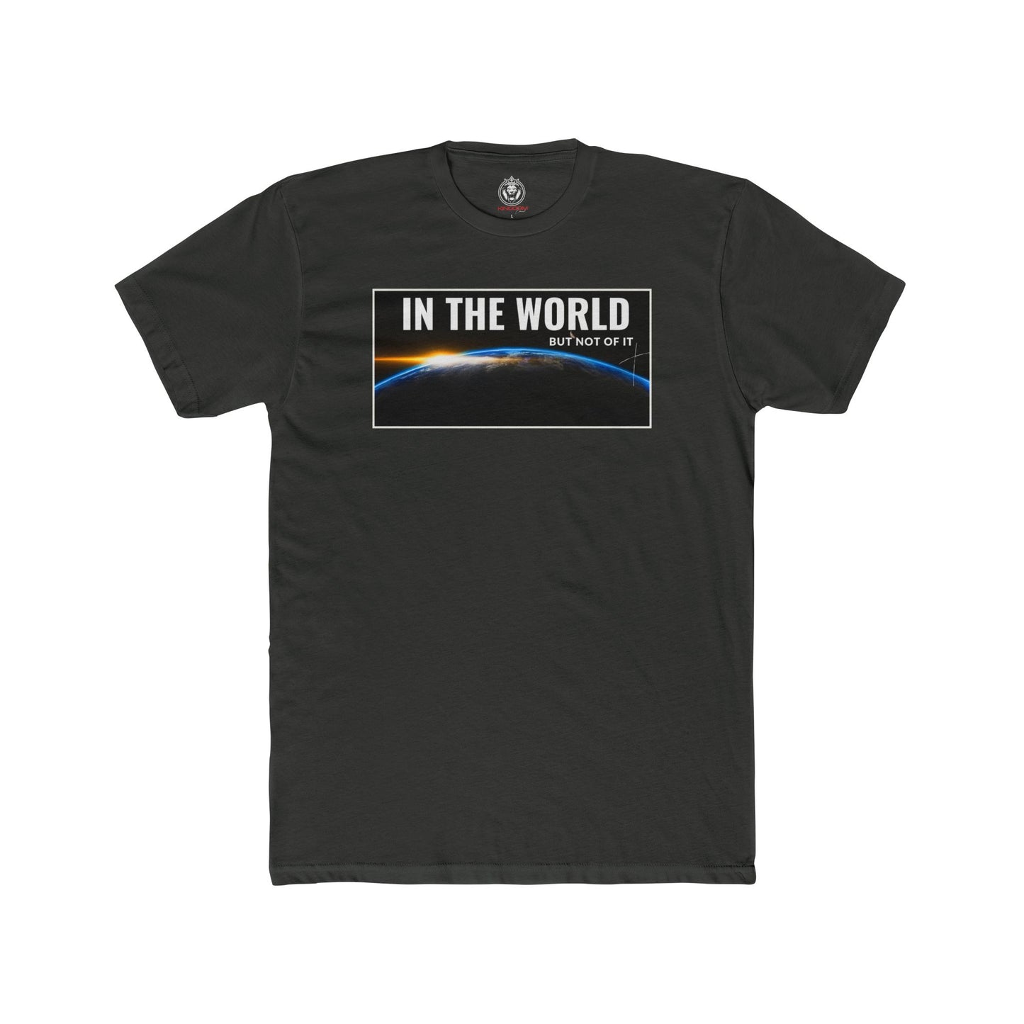 In the World But Not of It Tee