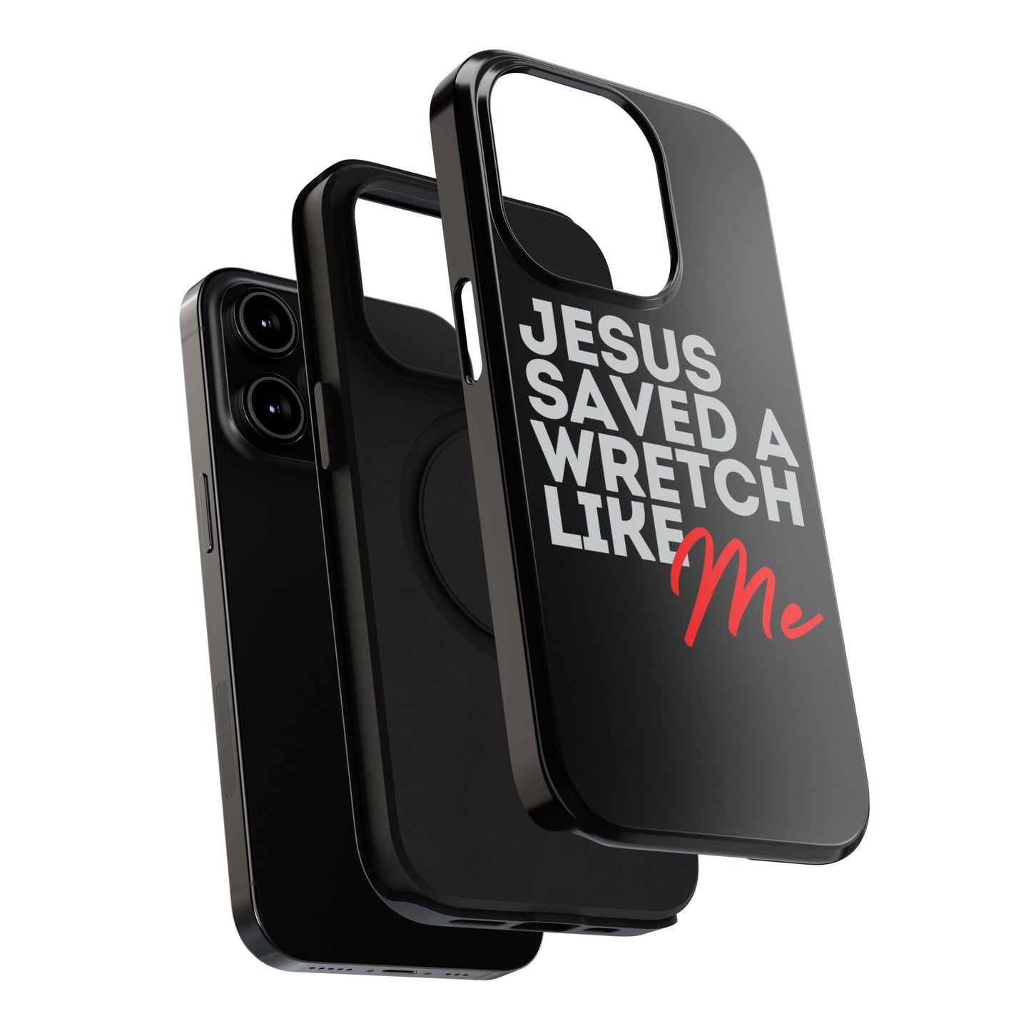 Jesus Saved a Wretch Like Me - Impact-Resistant Cases (iPhone and Galaxy)