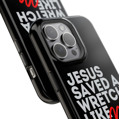 Jesus Saved a Wretch Like Me - Impact-Resistant Cases (iPhone and Galaxy)