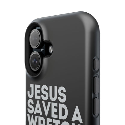 Jesus Saved a Wretch Like Me - Impact-Resistant Cases (iPhone and Galaxy)