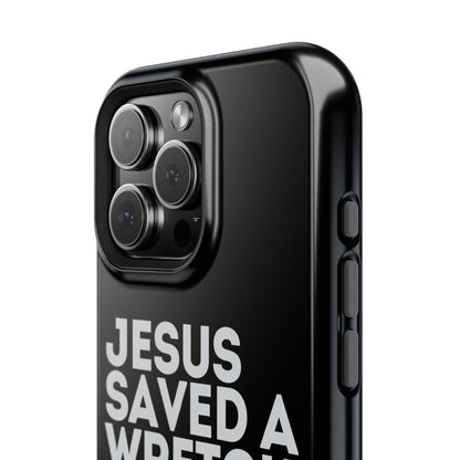 Jesus Saved a Wretch Like Me - Impact-Resistant Cases (iPhone and Galaxy)