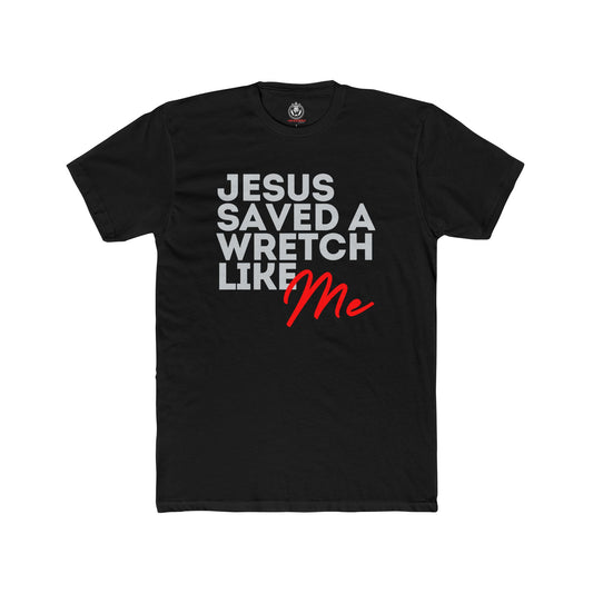 Jesus Saved a Wretch Like Me Tee