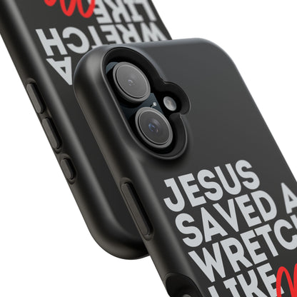 Jesus Saved a Wretch Like Me - Impact-Resistant Cases (iPhone and Galaxy)