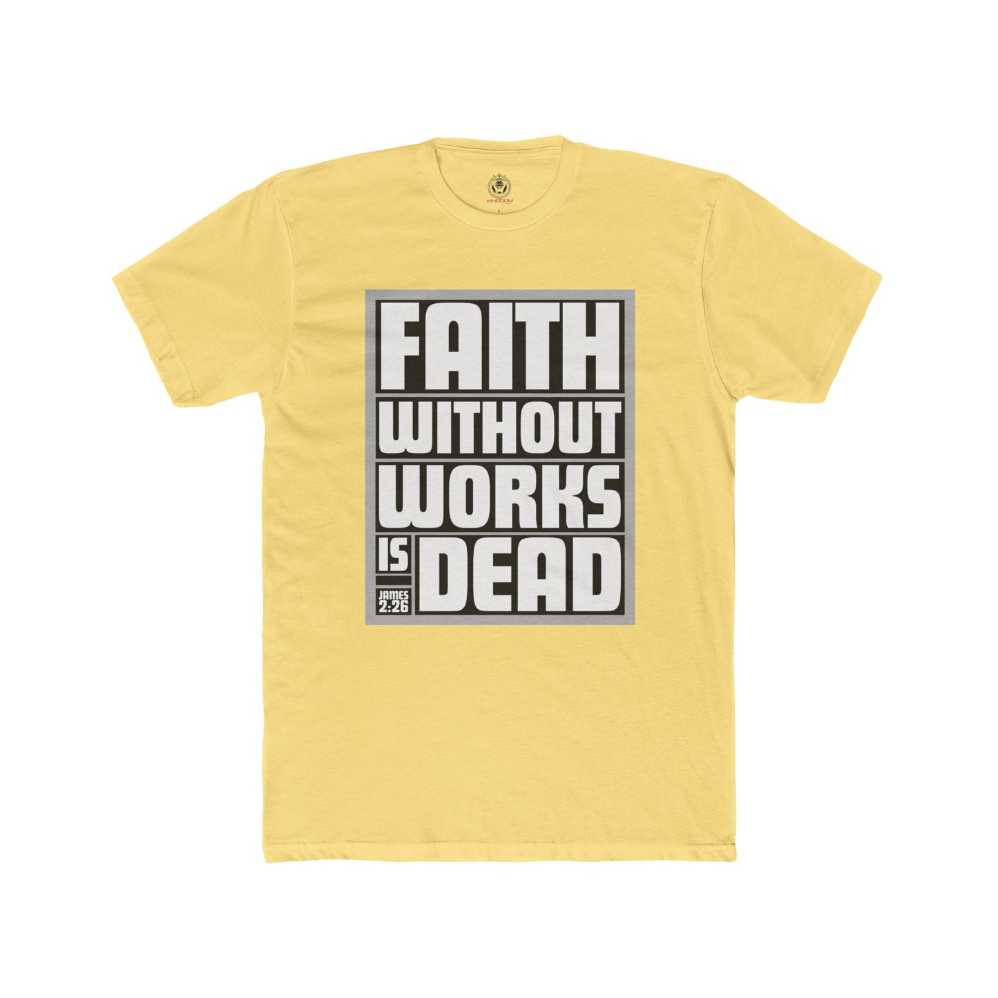 Faith Without Works is Dead Tee