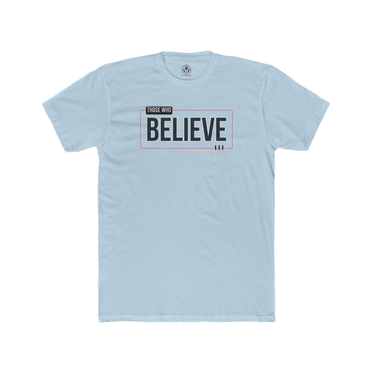 Those That Believe Tee