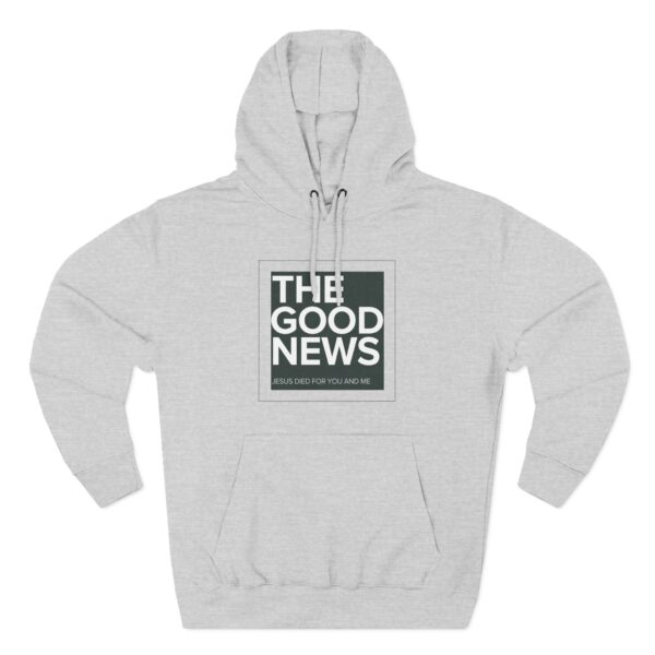 The Good News Hoodie with Christian message celebrating the gospel of Jesus Christ