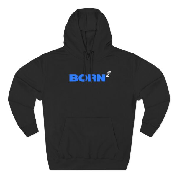 Born Twice Hoodie with Christian “Born²” message symbolizing rebirth in Christ