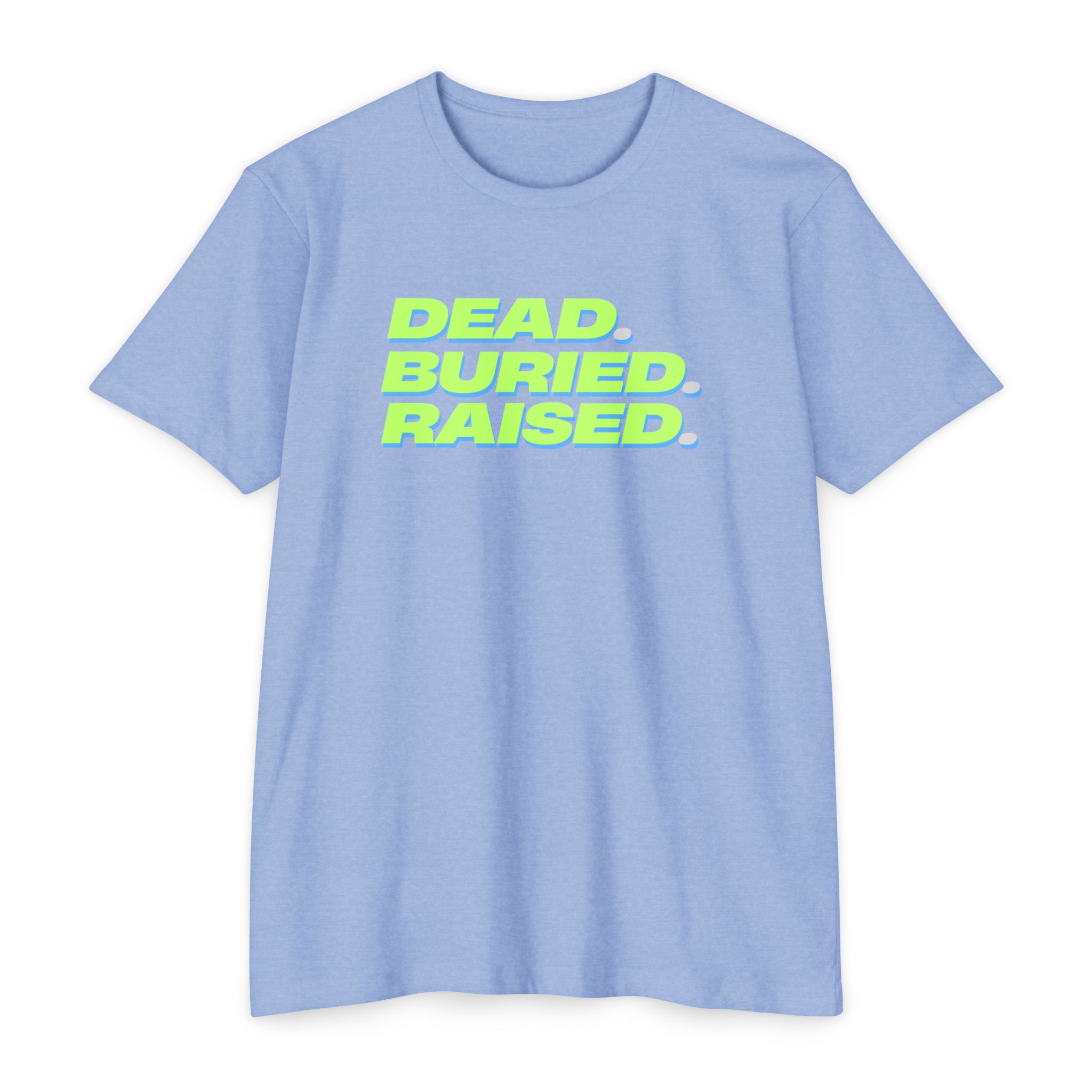 Dead Buried Raised Tee Shop Christian Apparel & Accessories Dead Buried Raised Tee - Image 11