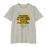 Where Purpose Is Louder Than Culture Christian T-shirt with Bible graphic