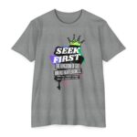 Seek First the Kingdom Tee with Christian Matthew 6:33 faith message