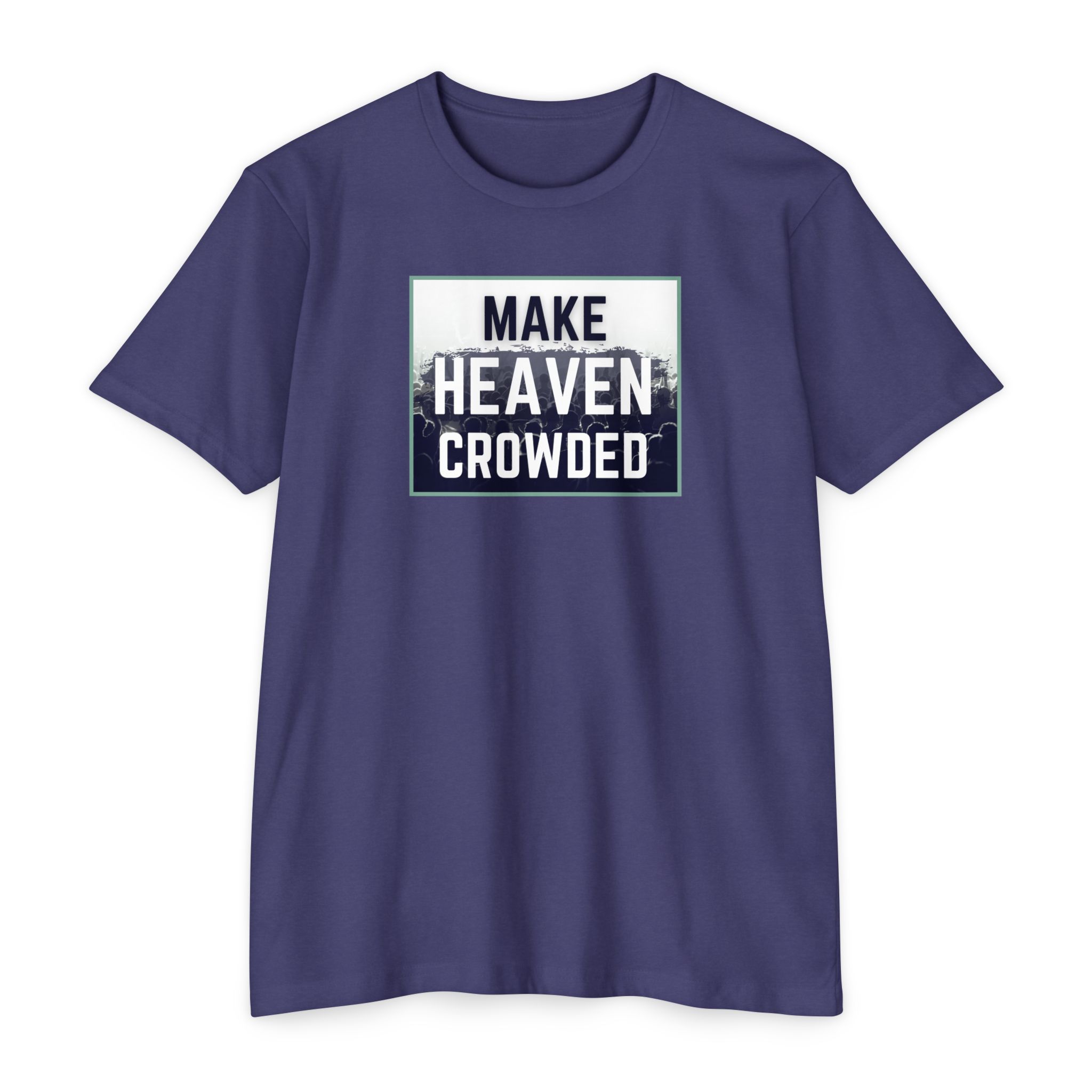 Make Heaven Crowded Tee Shop Christian Apparel & Accessories Make Heaven Crowded Tee - Image 6