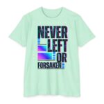 Never Left or Forsaken Tee with Christian message about God’s faithfulness