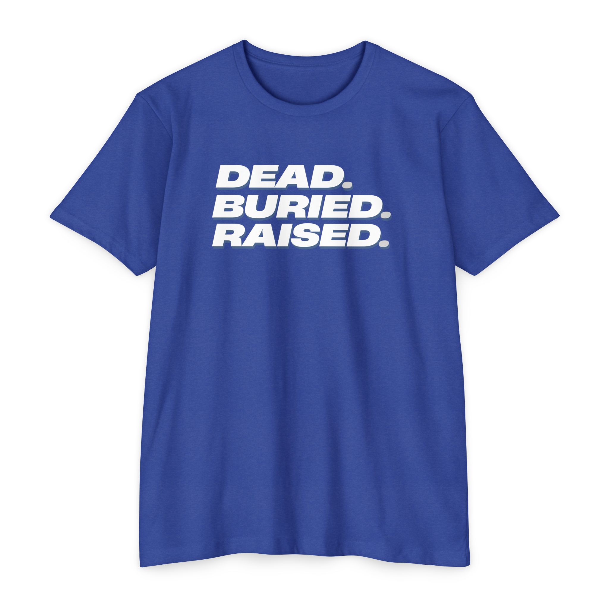 Dead Buried Raised Tee Shop Christian Apparel & Accessories Dead Buried Raised Tee - Image 4