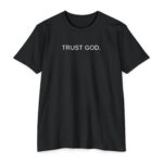 Trust God Tee with minimalist Christian design encouraging faith and reliance on God