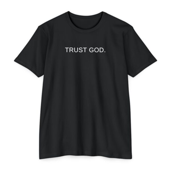 Trust God Tee with minimalist Christian design encouraging faith and reliance on God
