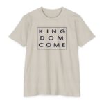Kingdom Come Tee with Christian faith-based design inspired by Matthew 6:10