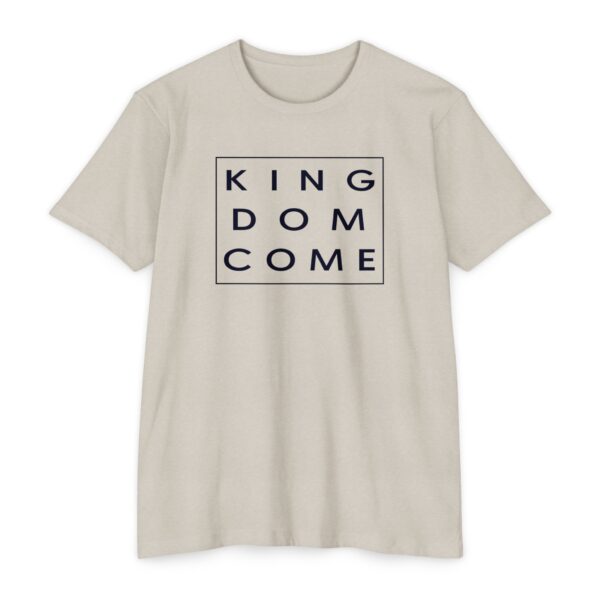 Kingdom Come Tee with Christian faith-based design inspired by Matthew 6:10