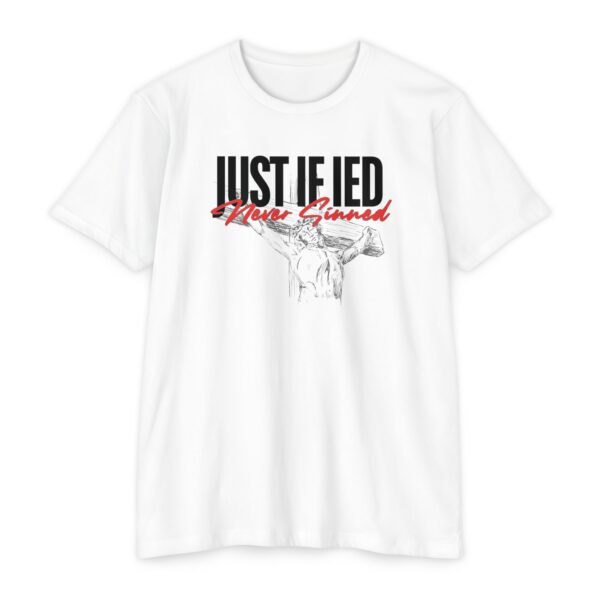 Justified Tee with Christian design “JUST IF IED” featuring Jesus on the cross and faith message