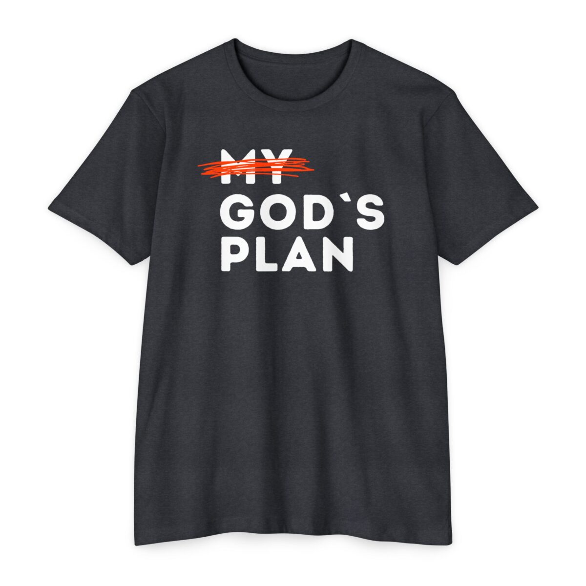 God’s Plan Tee featuring “MY” crossed out and replaced with God’s Plan Christian design