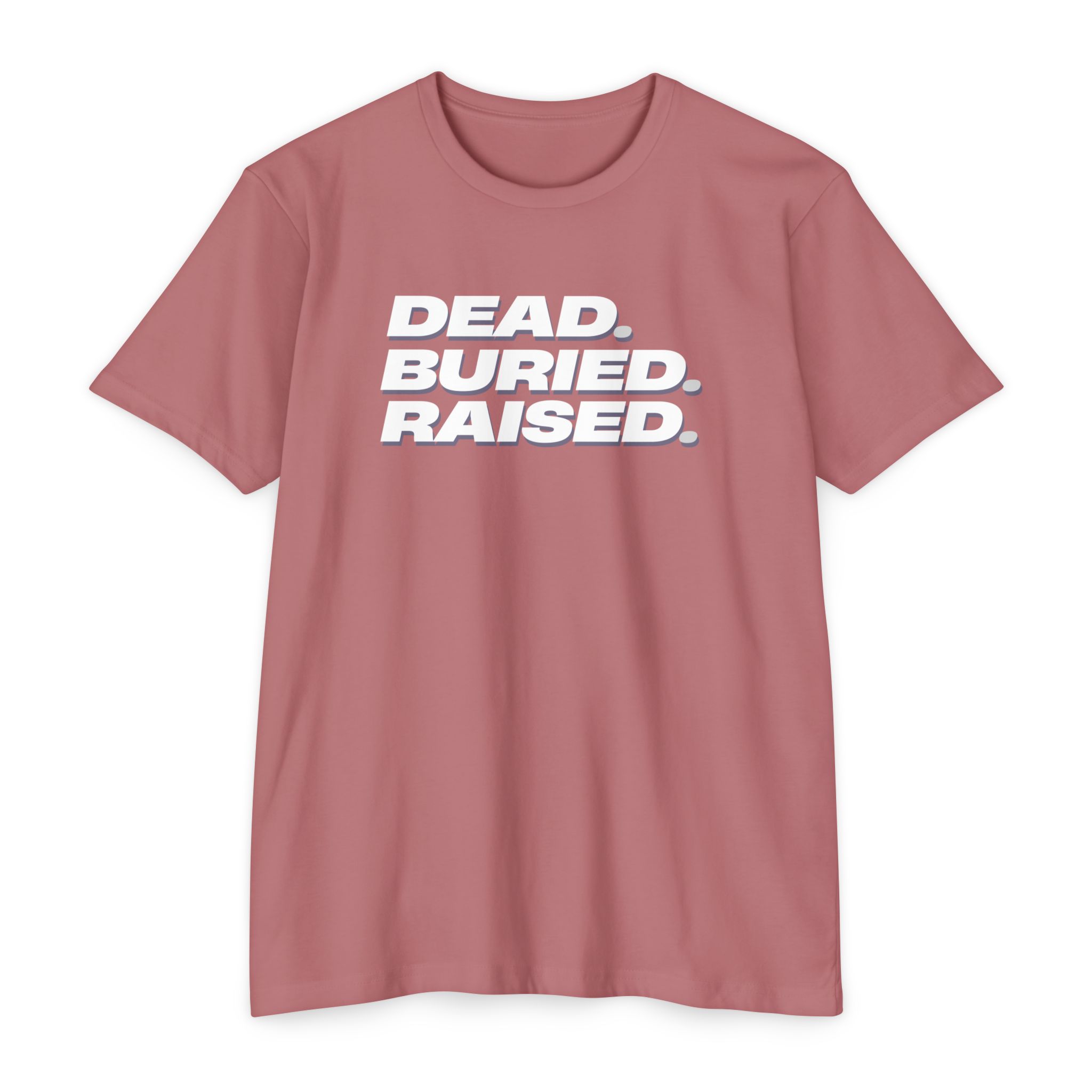 Dead Buried Raised Tee Shop Christian Apparel & Accessories Dead Buried Raised Tee - Image 13