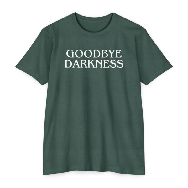 Goodbye Darkness Christian T-Shirt with faith message declaring victory in Christ