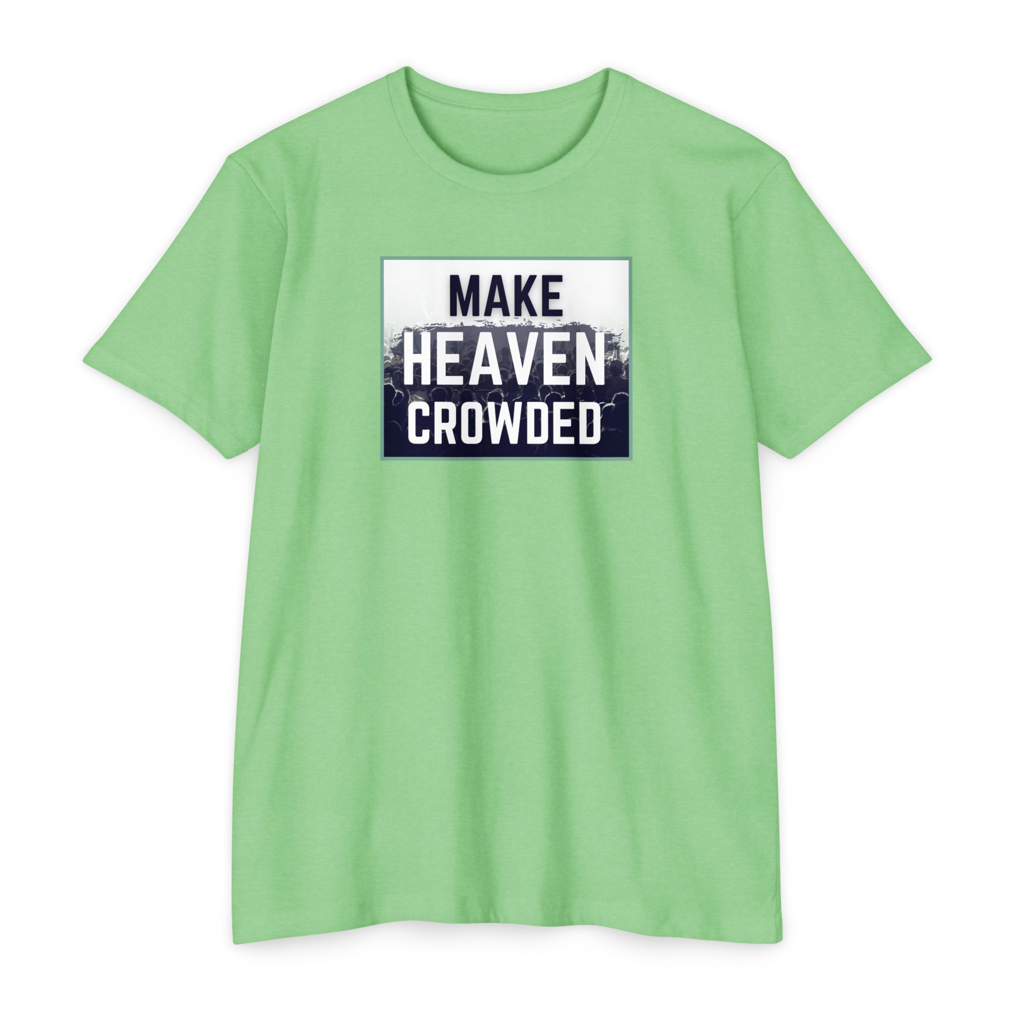 Make Heaven Crowded Tee Shop Christian Apparel & Accessories Make Heaven Crowded Tee - Image 12