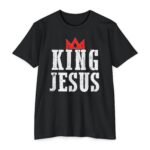 King Jesus Tee featuring a bold Christian design proclaiming Jesus Christ as King