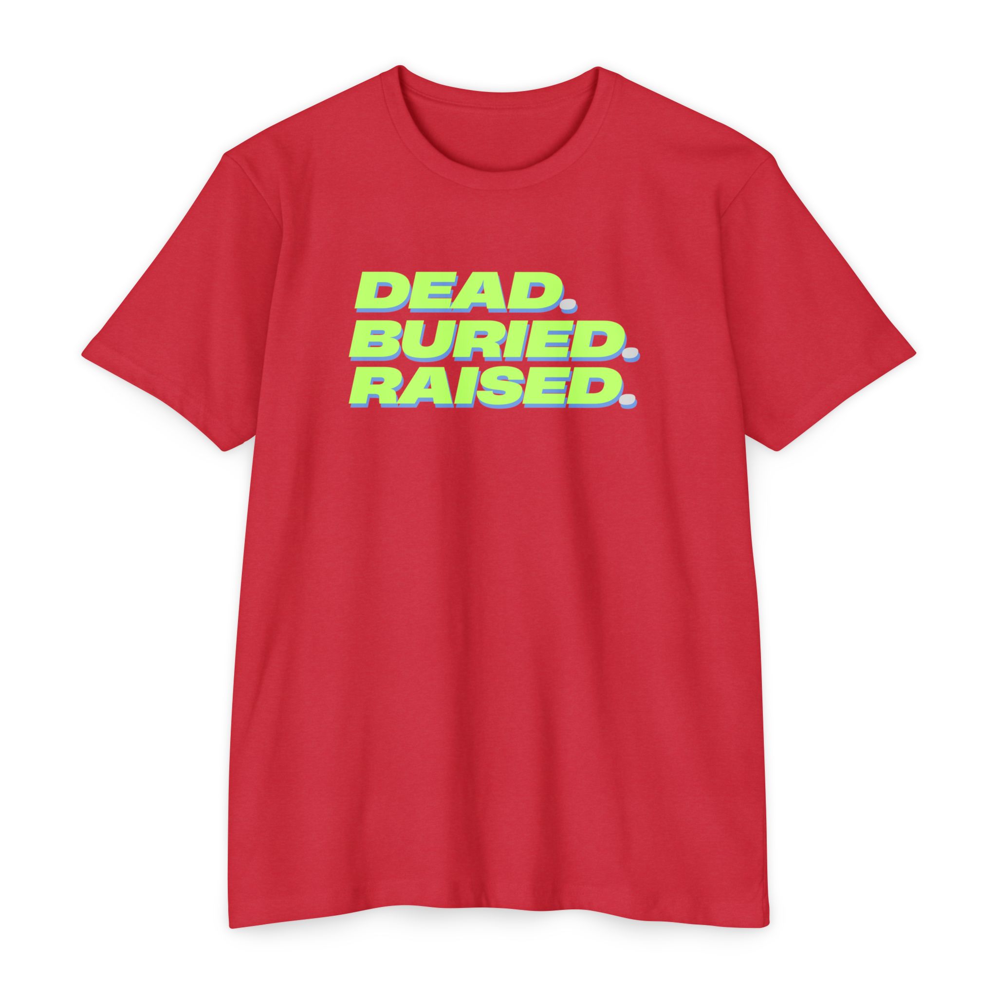 Dead Buried Raised Tee Shop Christian Apparel & Accessories Dead Buried Raised Tee - Image 6