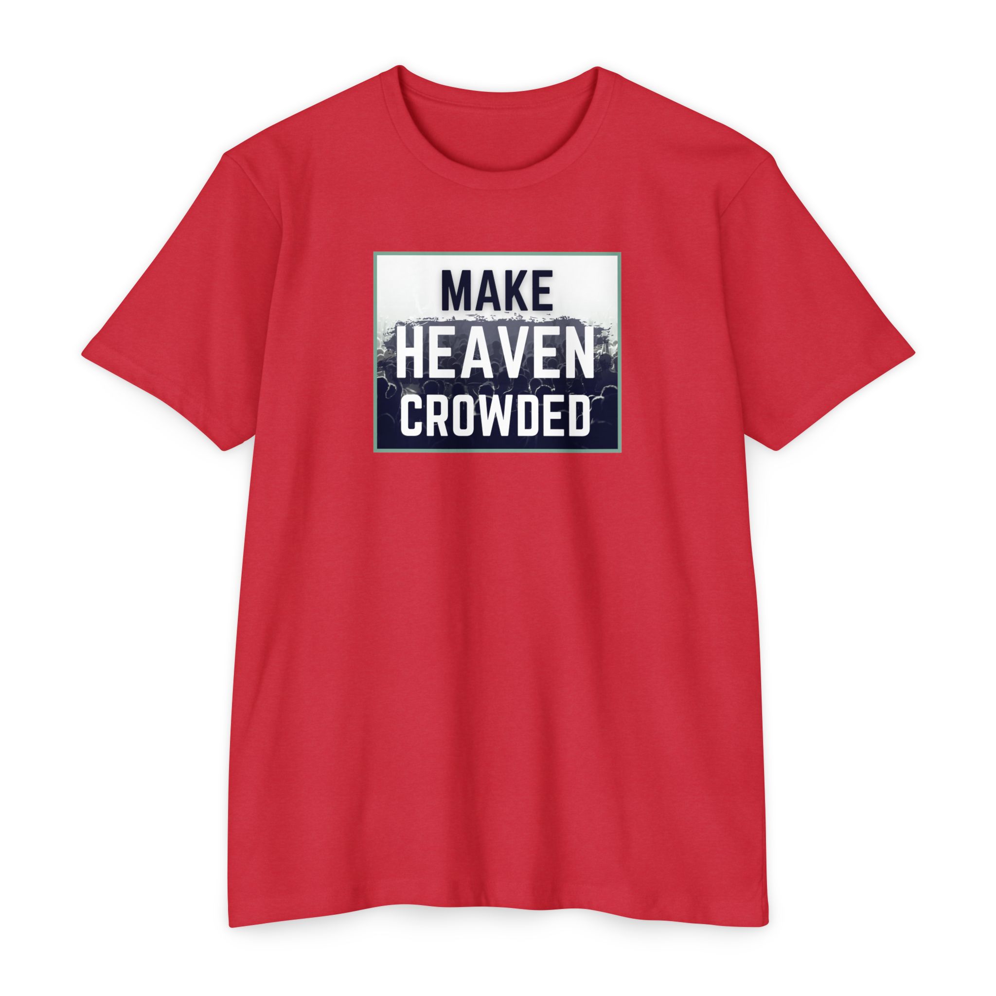 Make Heaven Crowded Tee Shop Christian Apparel & Accessories Make Heaven Crowded Tee - Image 13