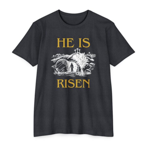 He Is Risen Tee with Christian message celebrating the resurrection of Jesus Christ