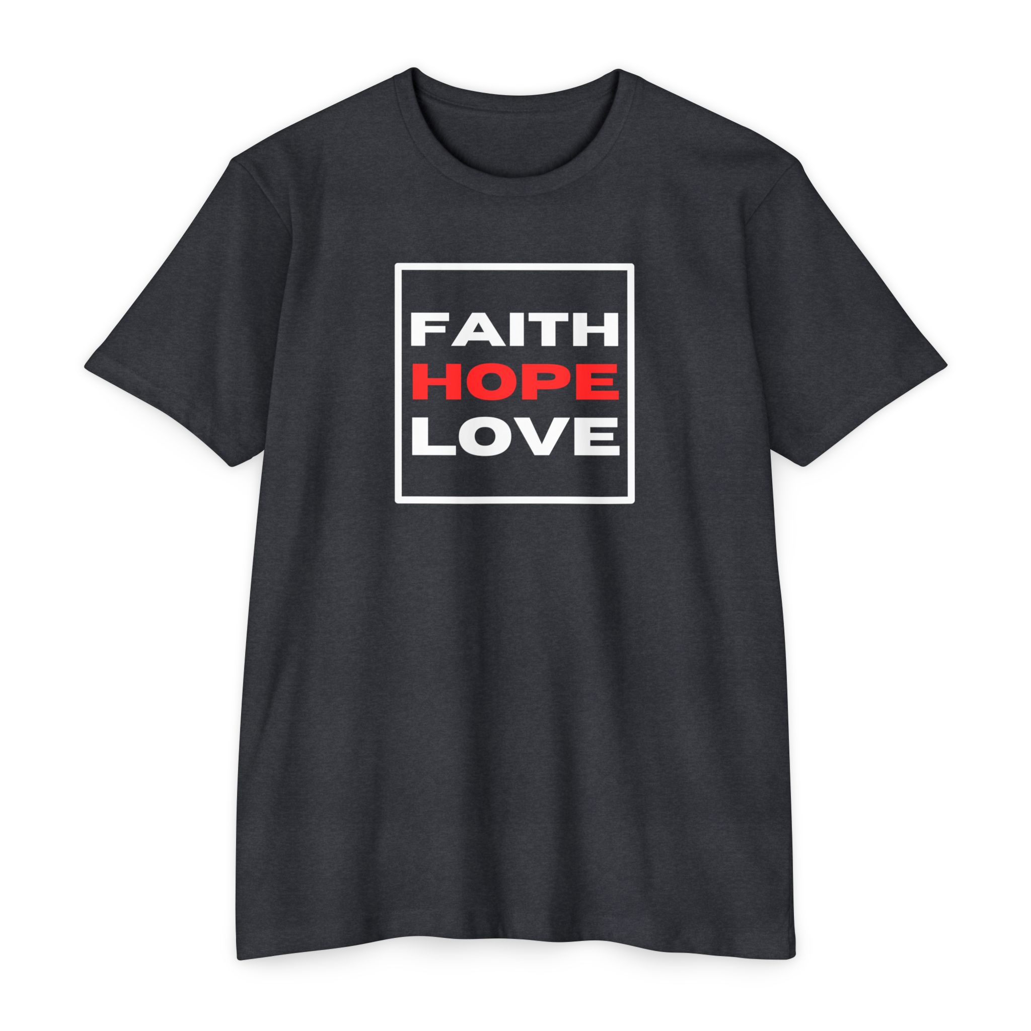 Faith Hope Love Tee Shop Christian Apparel & Accessories Faith Hope Love Tee with Christian design inspired by 1 Corinthians 13:13