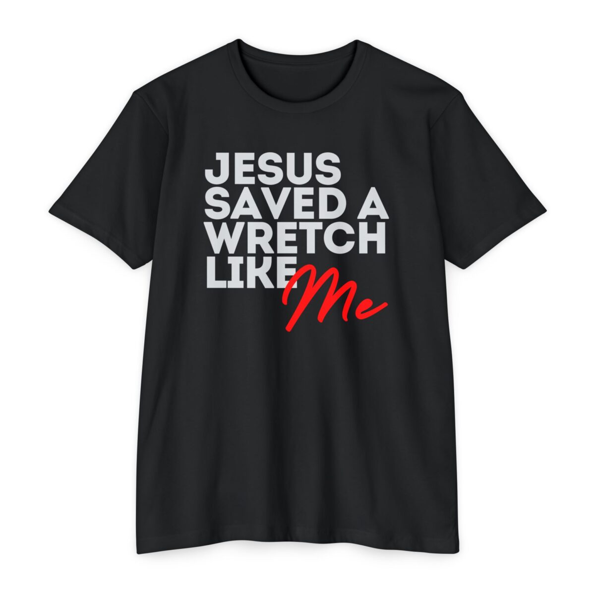 Jesus Saved a Wretch Like Me Tee Christian shirt proclaiming grace and redemption