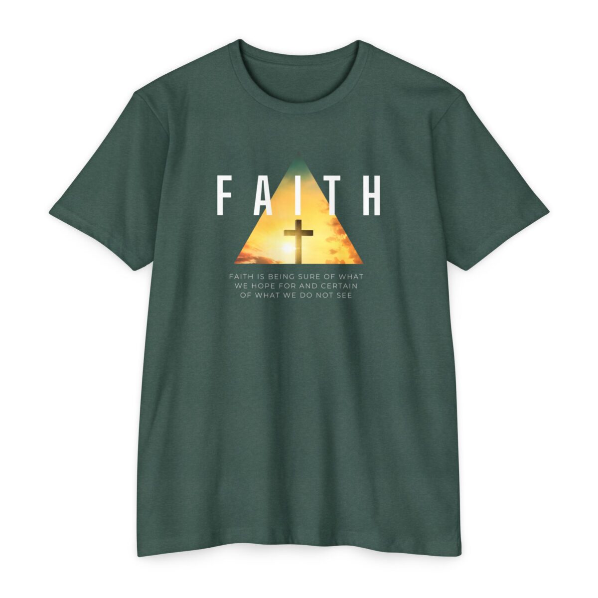 Faith Is Tee with bold Christian design celebrating trust and active faith