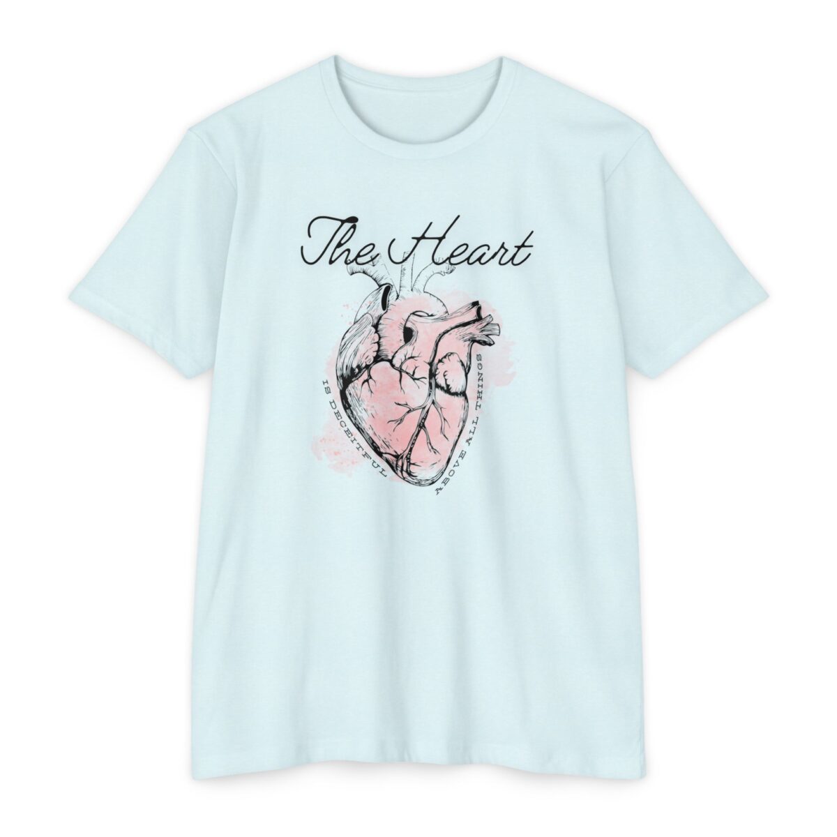 The Heart Is Deceitful Tee with Christian message inspired by Jeremiah 17:9 and bleeding heart graphic