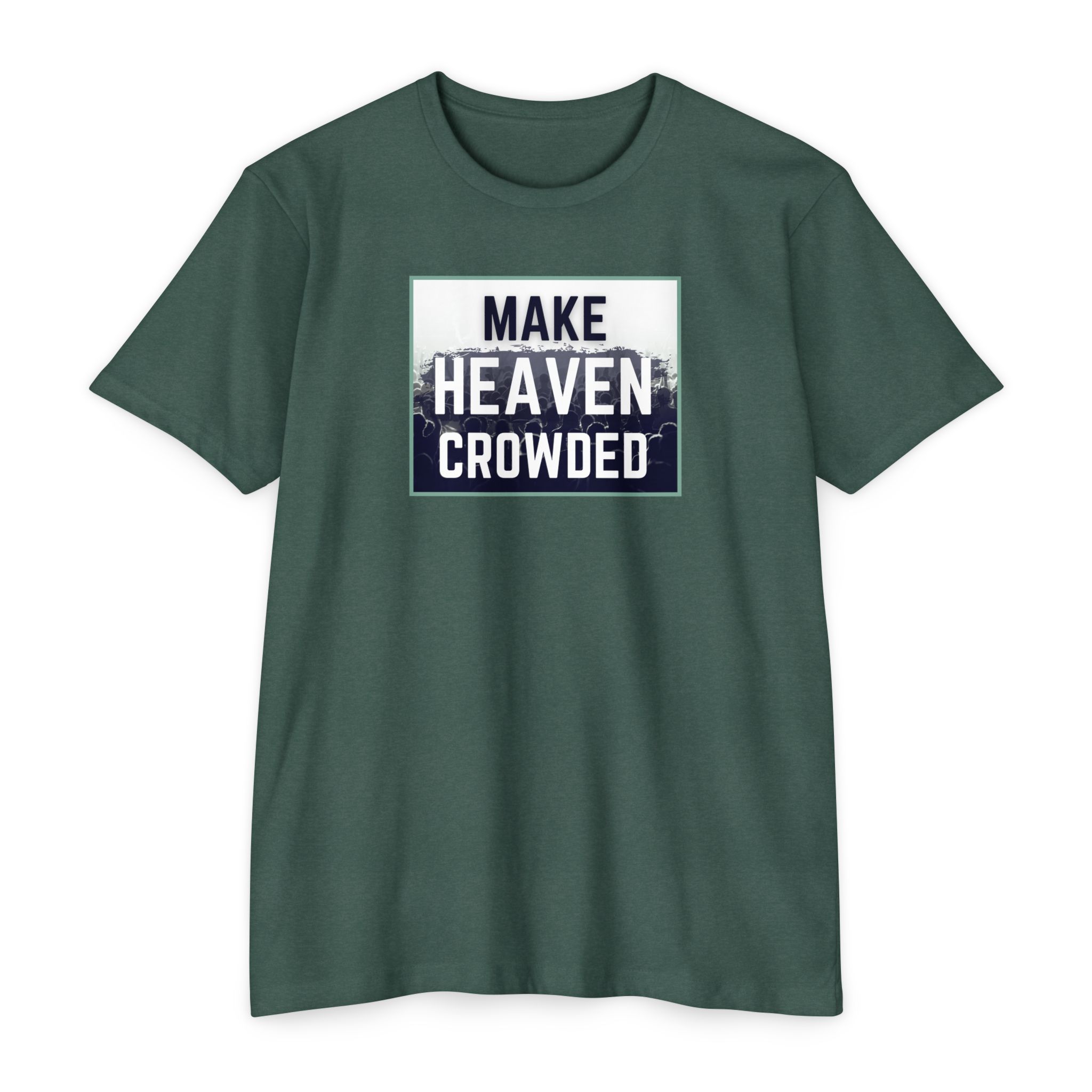 Make Heaven Crowded Tee Shop Christian Apparel & Accessories Make Heaven Crowded Tee - Image 3
