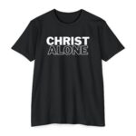 Christ Alone Tee with bold Christian lettering
