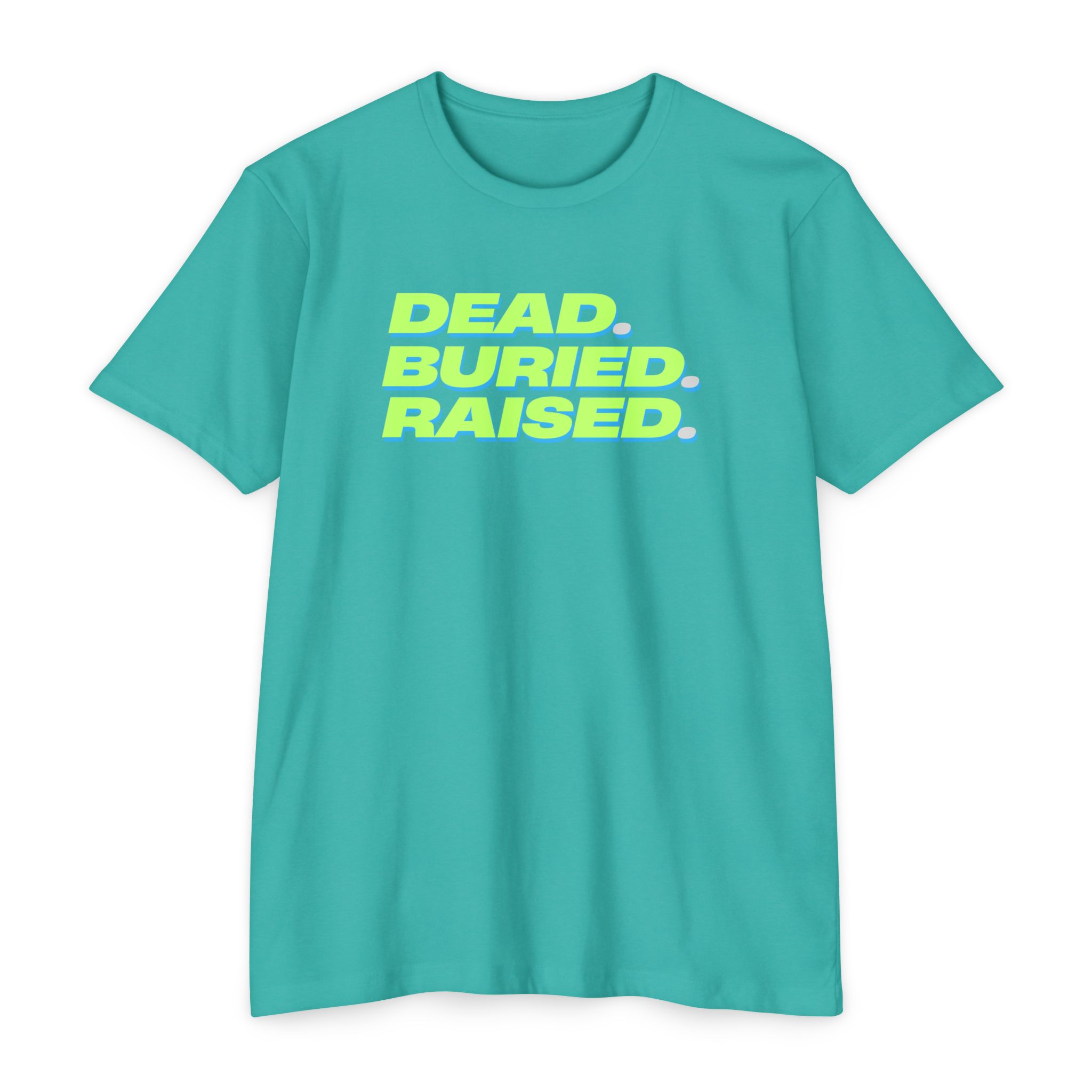 Dead Buried Raised Tee Shop Christian Apparel & Accessories Dead Buried Raised Tee - Image 9