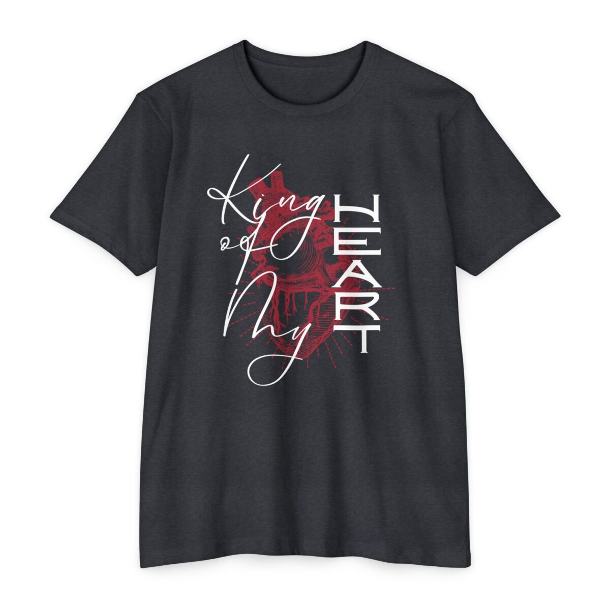 King of My Heart Tee Christian t-shirt declaring Jesus Christ as Lord