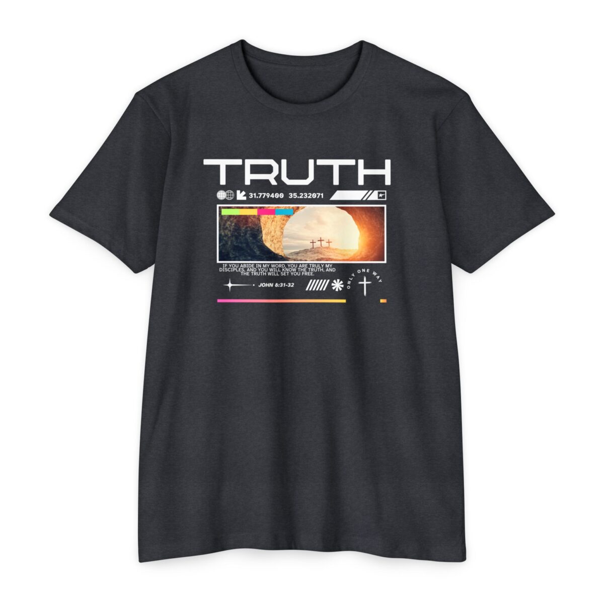 Truth Tee with coordinates design referencing the empty tomb of Jesus Christ