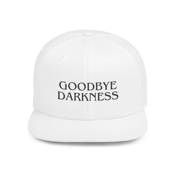 Goodbye Darkness Flat Bill Hat